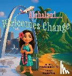 Orscheln, Tricia - Alohalani...Welcomes Change