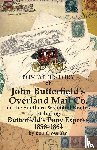Crossman, Bob O - Postal History of John Butterfield's Overland Mail Co. on the Southern & Central Routes including Butterfield's Pony Express 1858-1864