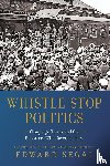 Segal, Edward - Whistle-Stop Politics