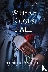 Donnelly, Jennifer - Where Roses Fall (A Winter Rose Story)