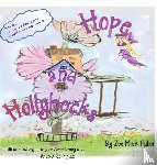 Fuller, Zee Mink - Hope and Hollyhocks