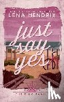 Hendrix, Lena - Just Say Yes
