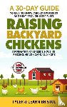 Bristol, Tyler, Bristol, Leann - Raising Backyard Chickens
