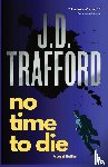 Trafford, J. D. - No Time To Die