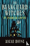 House, Micah - The Blanchard Witches of Daihmler County