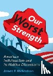 Richardson, James - Richardson, J: Our Worst Strength