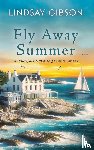 Gibson, Lindsay - Fly Away Summer