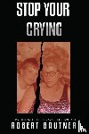 Bautner, Robert - Stop Your Crying
