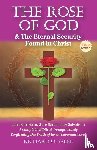 Webb, Richard O. - The Rose of God & The Eternal Security Found in Christ (Color Edition)