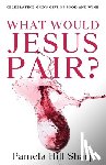 Pamela, Sharp - What Would Jesus Pair