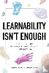 de Bruggen, Hans van - Learnability Isn't Enough