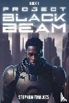 Fowlkes, Stephon - Project Black Beam