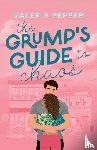Pepper, Valerie - The Grump's Guide to Chaos