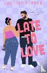 Pepper, Valerie - Late to Love