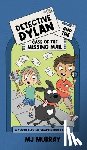 Murray, Mj - Detective Dylan and the Case of the Missing Mail