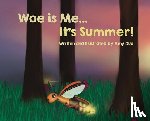 Dua, Amy - Woe is Me...It's Summer!