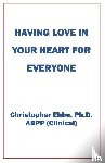 Ebbe, Christopher - Having Love In Your Heart For Everyone