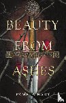 Hart, Pamela - Beauty from Ashes