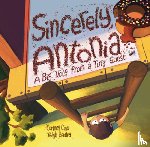 Cino, Cortney - Sincerely, Antonia: A Big Note from a Tiny Guest