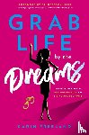 Freeland, Karin - Grab Life by the Dreams