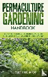 Richards, P. Joseph - Permaculture Gardening Handbook