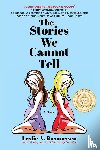 Rasmussen, Leslie A. - The Stories We Cannot Tell