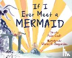 Knott, Abby - If I Ever Meet a Mermaid