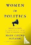 Hayashi, Mary Chung - Women in Politics: Breaking Down the Barriers to Achieve True Representation