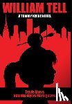 Myers, Travis - William Tell A Tommy Keane Novel: A Tommy Keane Novel