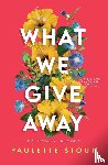 Stout, Paulette - What We Give Away
