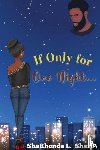 Sharp, Sharhonda L - If Only for One Night...