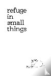Travisano, Mike - Refuge In Small Things