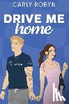 Robyn, Carly - Drive Me Home