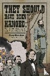 Dolan, John - They Should Have Been Hanged