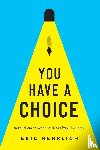 Nehrlich, Eric - You Have a Choice