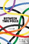 Dela Rosa, Christine P - Between Two Poles