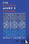Warren, Robert - The Bitcoin Miner ' s Almanac