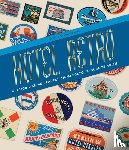  - Hotel Retro: Vintage Luggage Labels from Tokyo to Buenos Aires