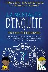 Mackenzie, Trevor, Bushby, Rebecca - La mentalité d'enquête