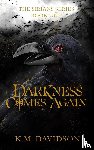 Davidson, K. M. - Darkness Comes Again