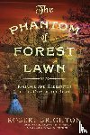 Brighton, Robert - The Phantom of Forest Lawn