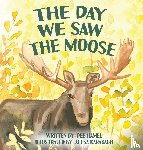 Hamel, Deb - The Day We Saw The Moose