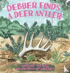 Hamel, Deb - Debber Finds A Deer Antler