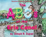 Zupan, Joseph R. - The ABC's of the Erie Canal