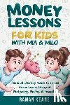 Keane, Raman - Money Lessons for Kids with Mia & Milo