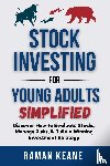 Keane, Raman - Stock Investing for Young Adults Simplified