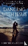 Wood, Lori Michalina - Dancing with Jesus