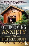 Love, Lillyin - OVERCOMING ANXIETY AND DEPRESSION