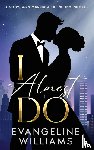 Williams, Evangeline - I Almost Do