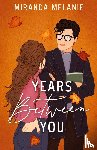 Melanie, Miranda - Years Between You